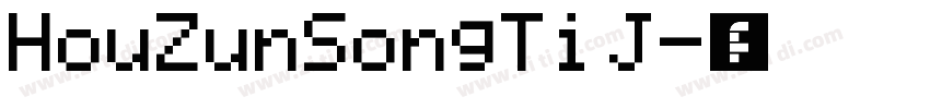 HouZunSongTi J字体转换